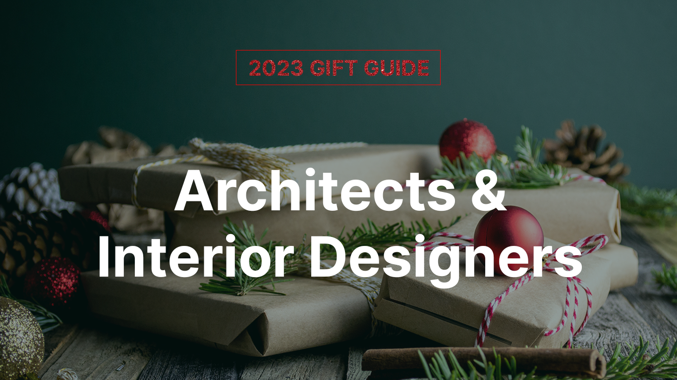 The Best Christmas Gifts for Architects and Interior Designers